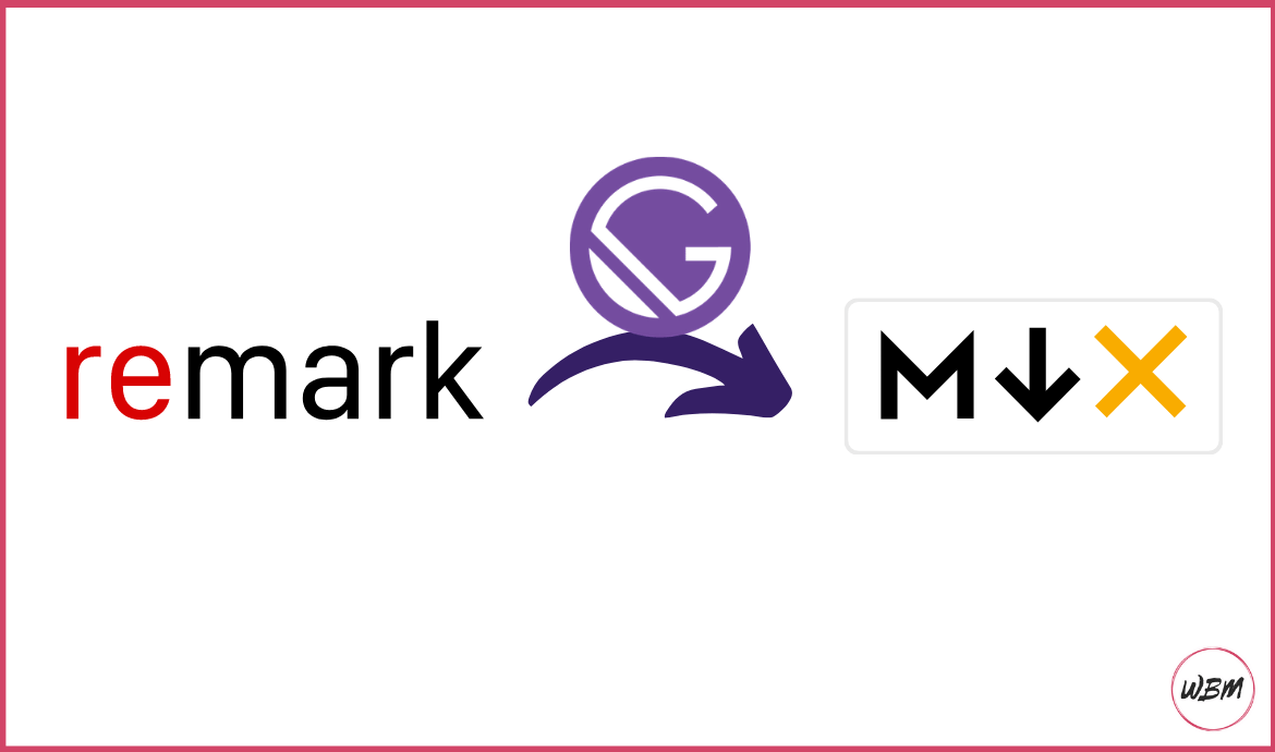 Migrate From Remark To MDX In Gatsby Using These Simple Steps